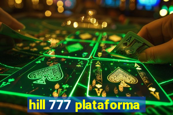 hill 777 plataforma